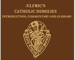 Aelfric's Catholic Homilies: Introduction, Commentary, and Glossary