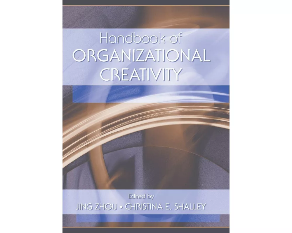 Handbook of Organizational Creativity