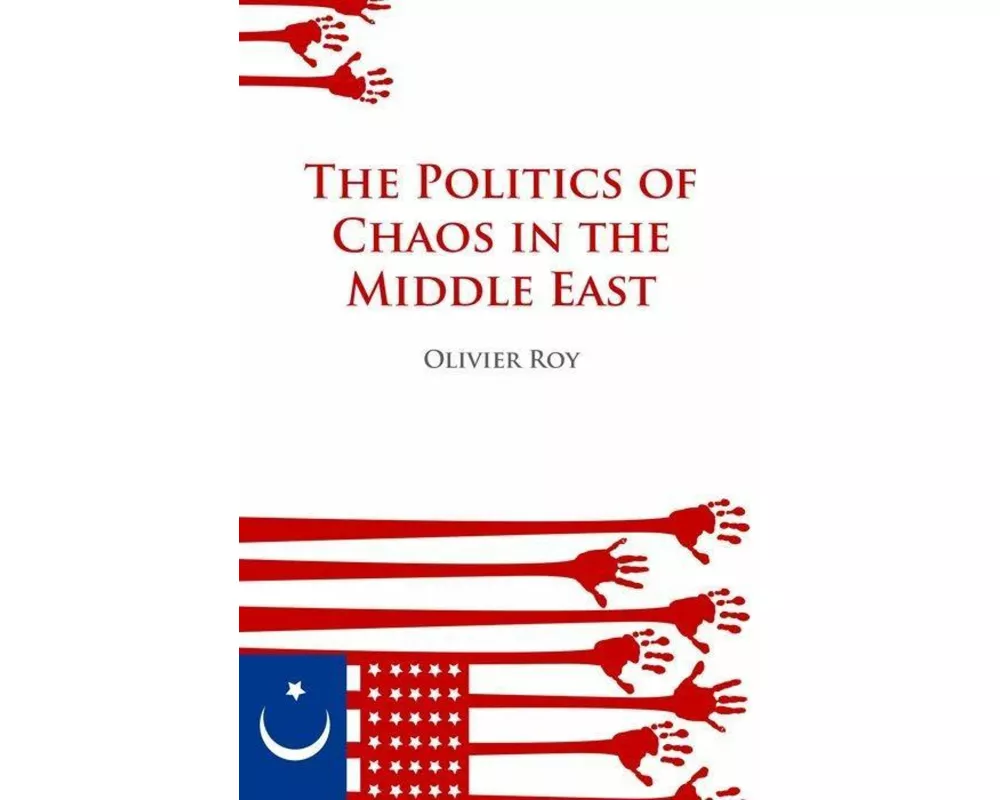 Politics of Chaos in the Middle East