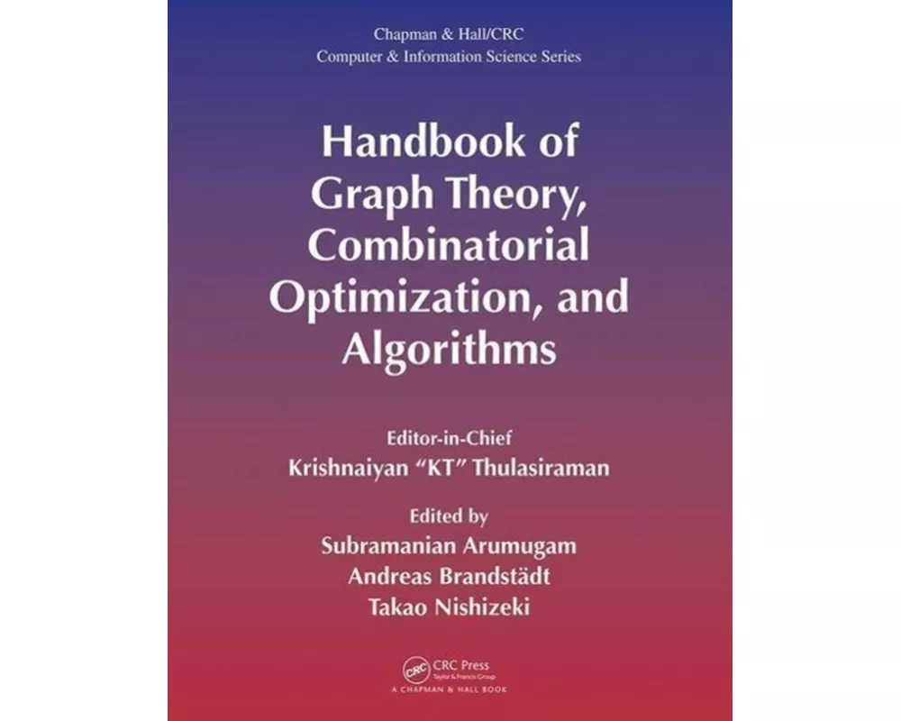 Handbook of Graph Theory, Combinatorial Optimization, and Algorithms