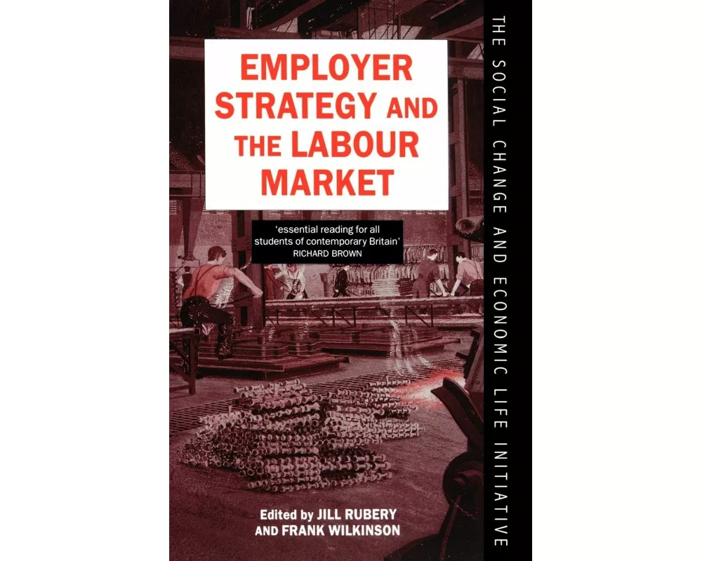 Employer Strategy and the Labour Market