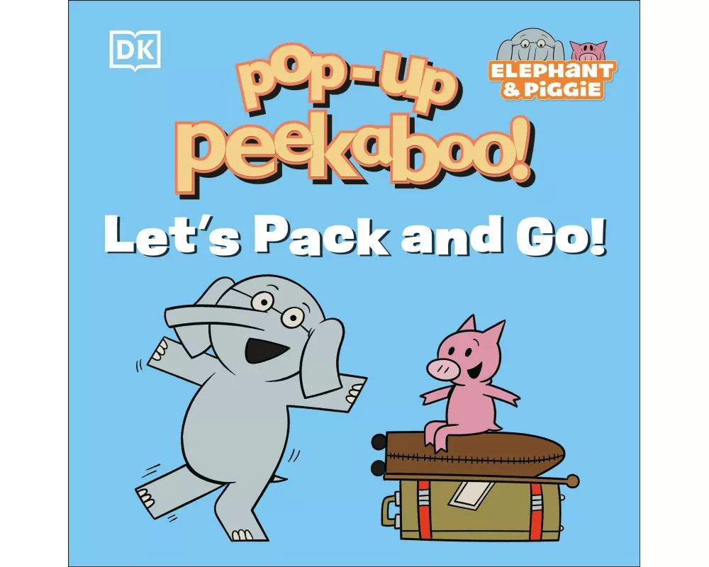 Pop-Up Peekaboo! Elephant & Piggie Let's Pack and Go!