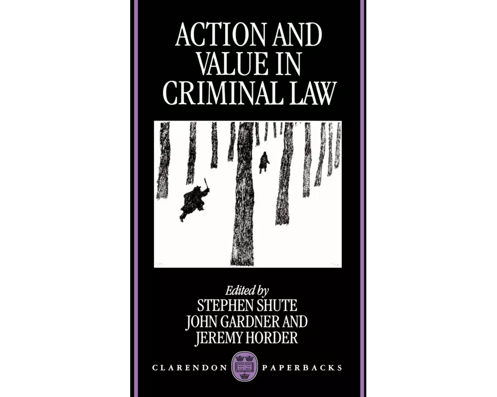 Action and Value in Criminal Law
