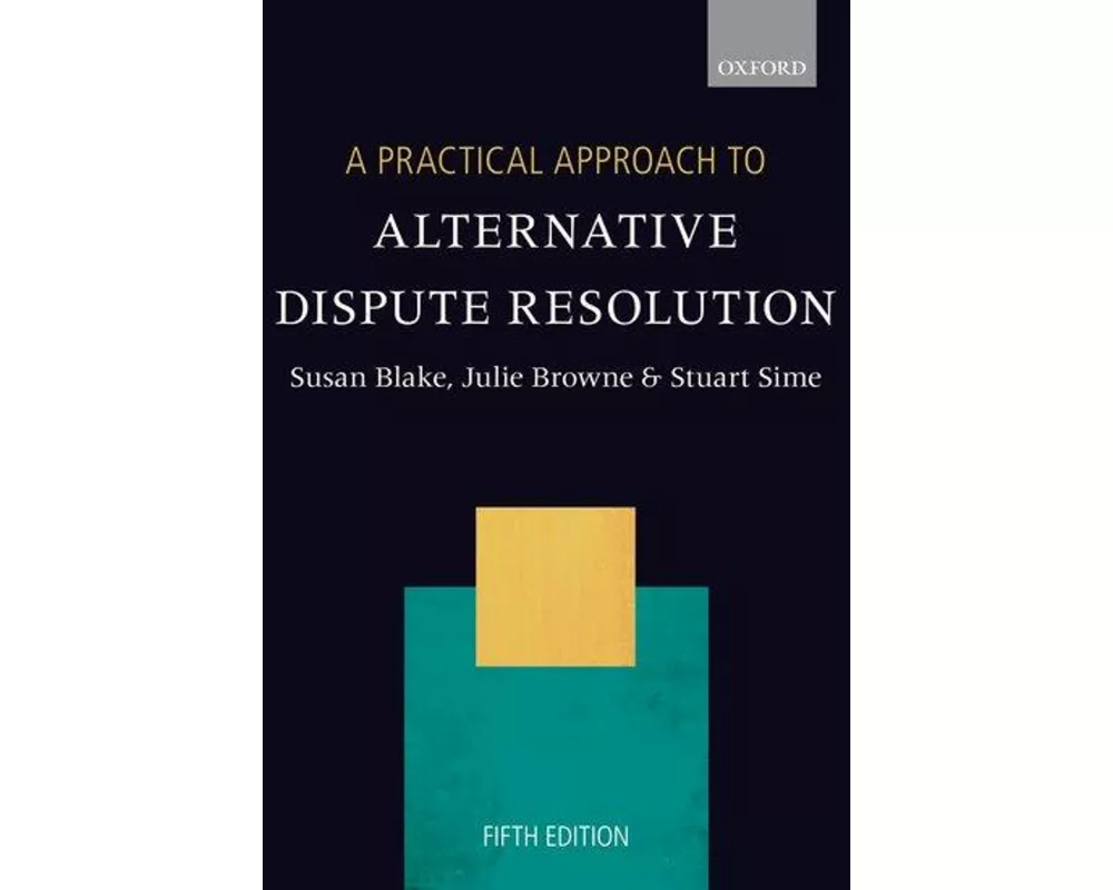 A Practical Approach to Alternative Dispute Resolution