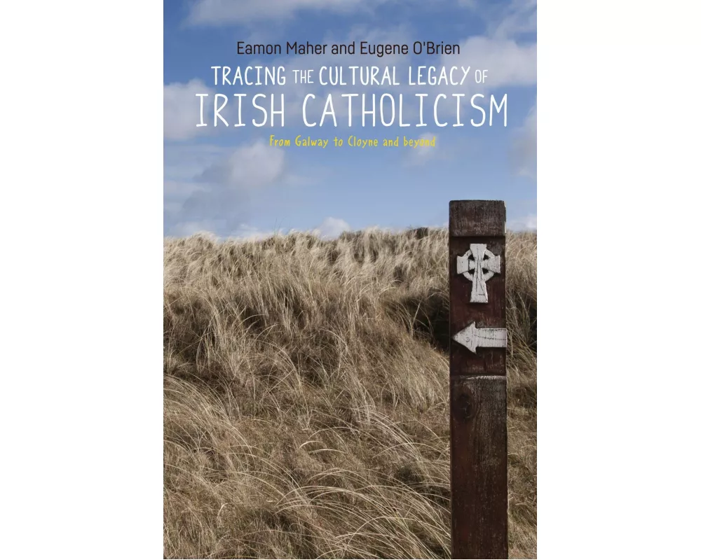 Tracing the Cultural Legacy of Irish Catholicism