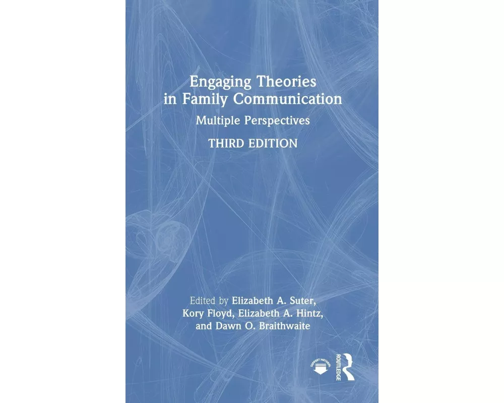 Engaging Theories in Family Communication