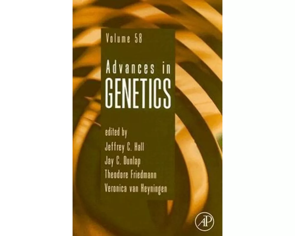 Advances in Genetics: Volume 58