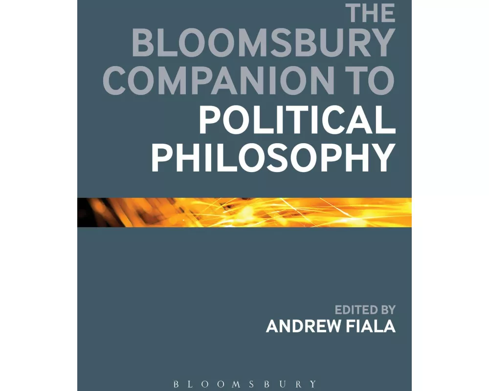 The Bloomsbury Companion to Political Philosophy