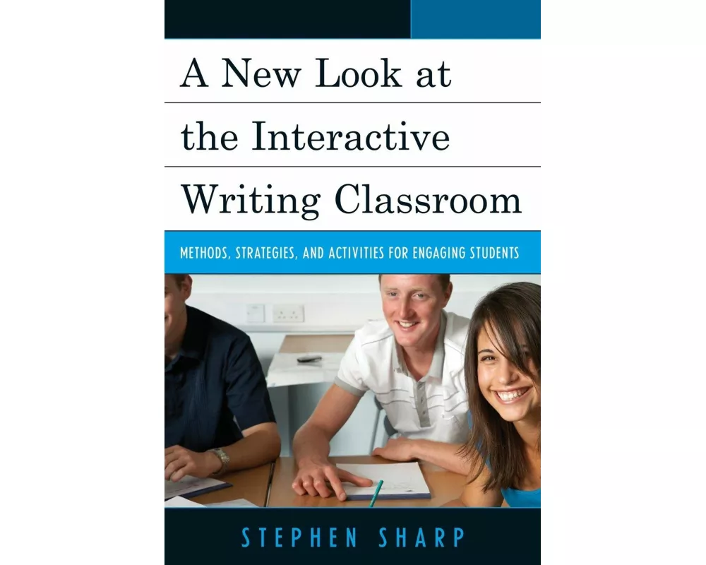 A New Look at the Interactive Writing Classroom
