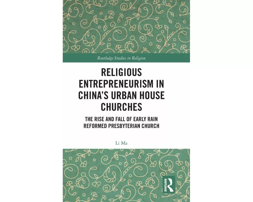 Religious Entrepreneurism in China’s Urban House Churches