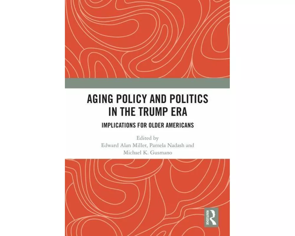 Aging Policy and Politics in the Trump Era