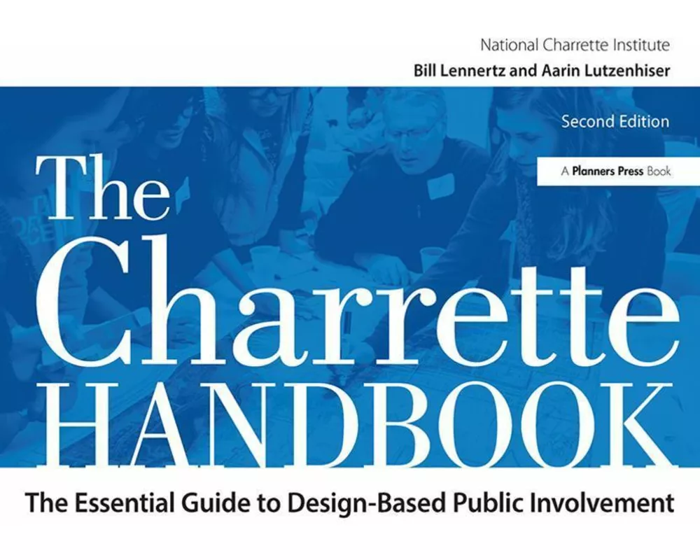 The Charrette Handbook
