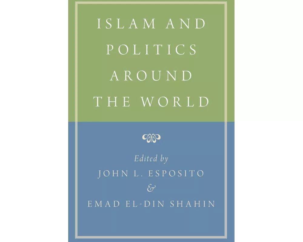 Islam and Politics Around the World