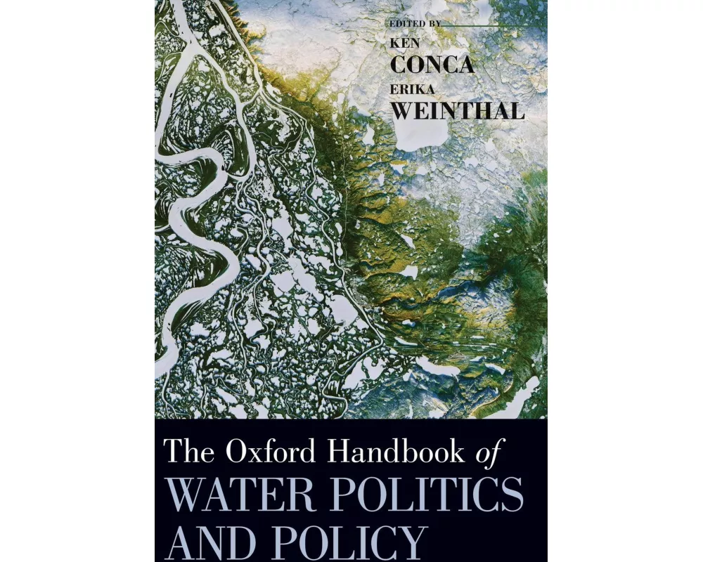 The Oxford Handbook of Water Politics and Policy