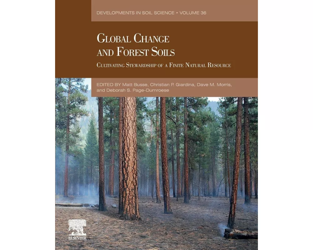 Global Change and Forest Soils: Volume 36