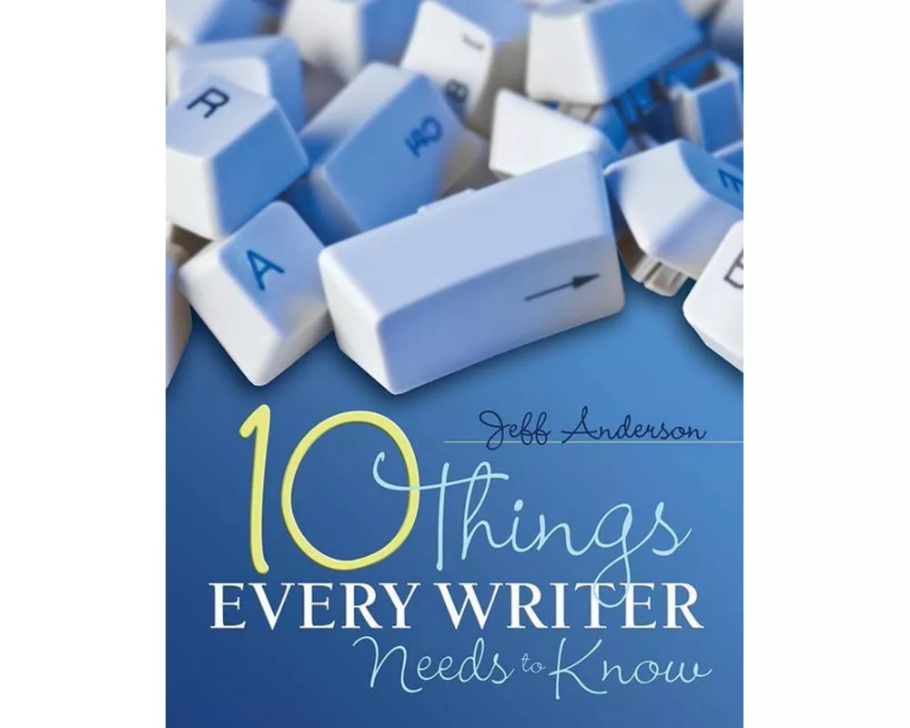10 Things Every Writer Needs to Know