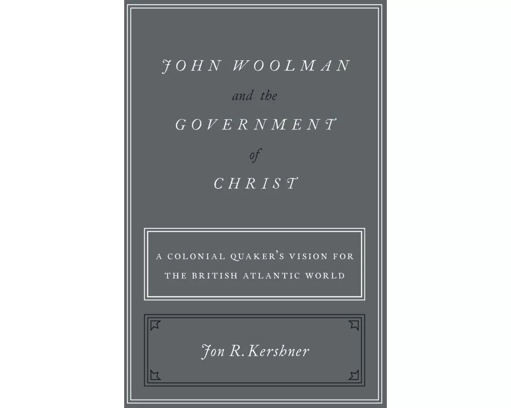 John Woolman and the Government of Christ