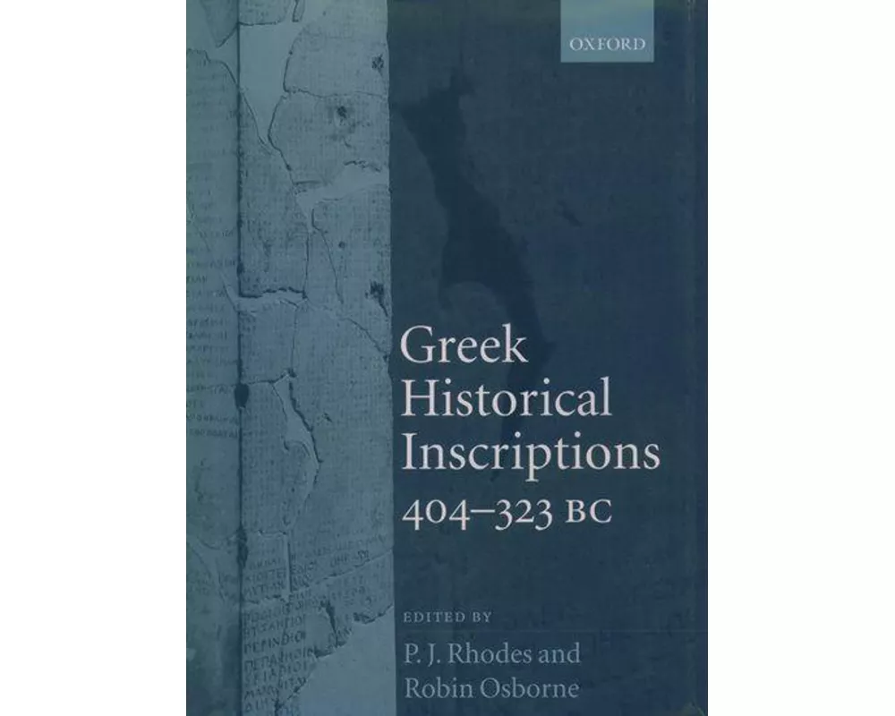 Greek Historical Inscriptions, 404-323 BC
