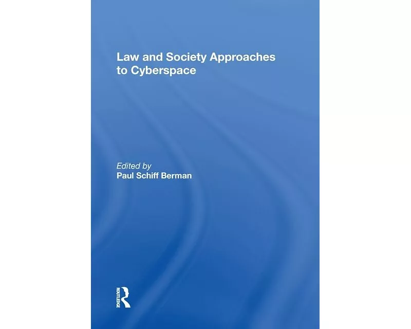 Law and Society Approaches to Cyberspace