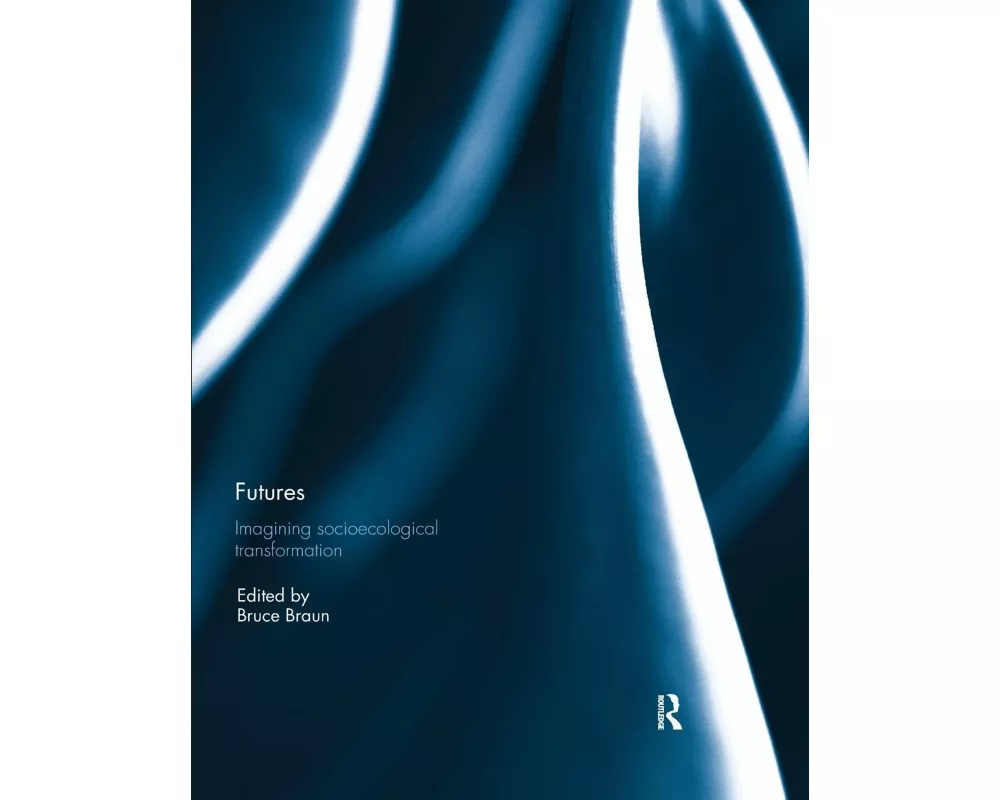 Futures: Imagining Socioecological Transformation