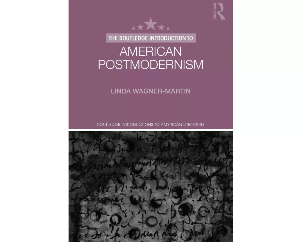 The Routledge Introduction to American Postmodernism