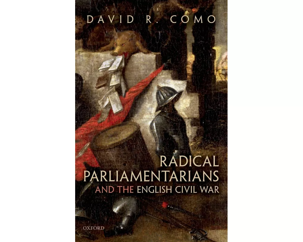 Radical Parliamentarians and the English Civil War