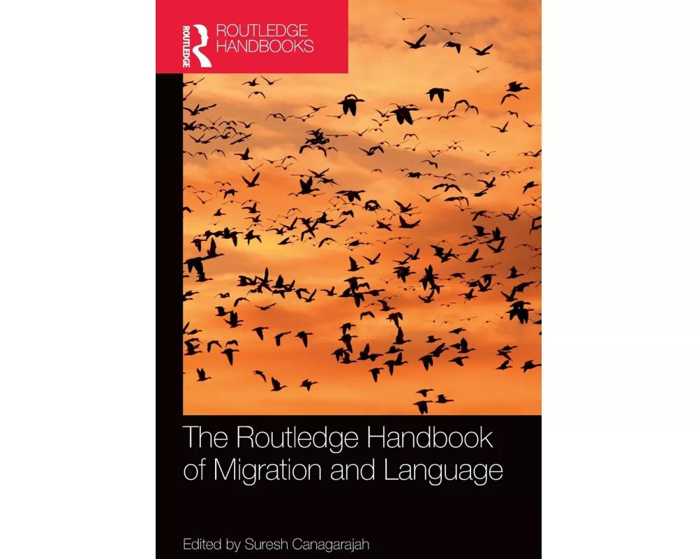 The Routledge Handbook of Migration and Language