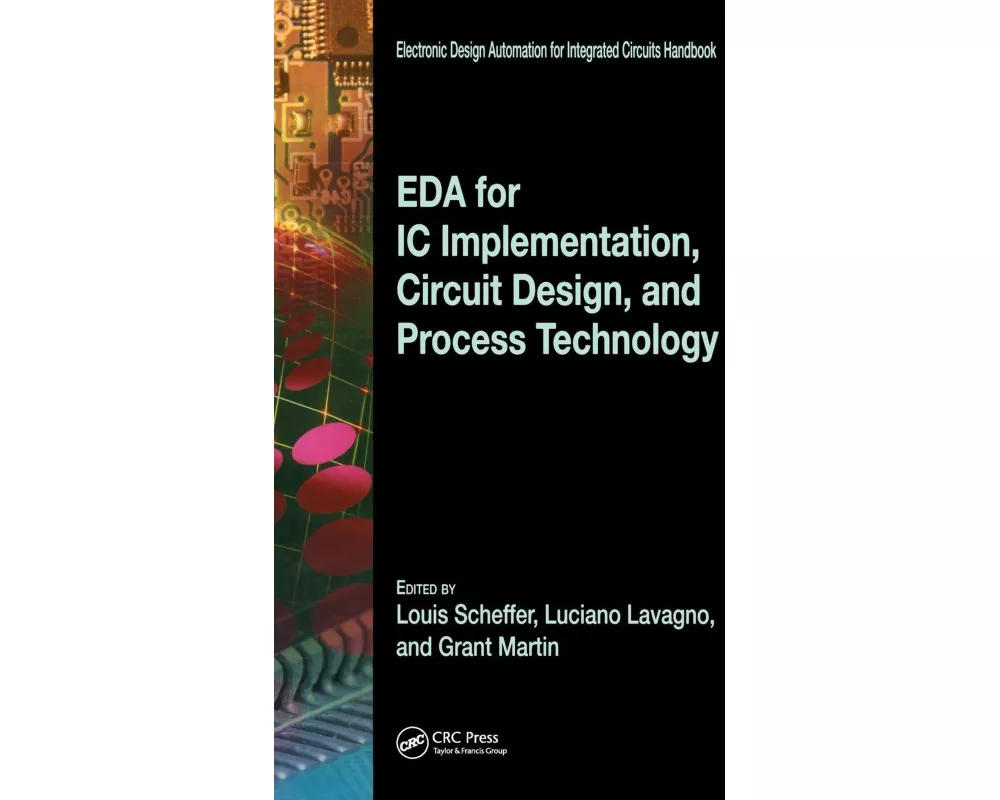 EDA for IC Implementation, Circuit Design, and Process Technology