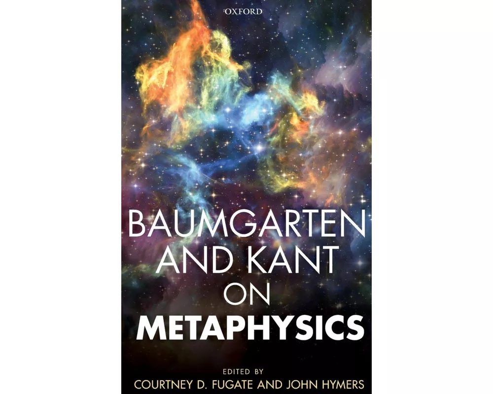 Baumgarten and Kant on Metaphysics