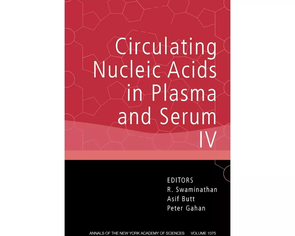 Circulating Nucleic Acids in Plasma and Serum IV, Volume 1075