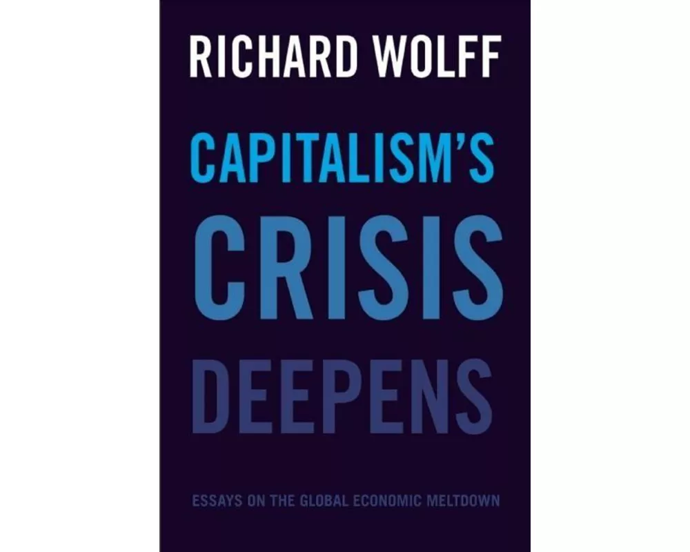Capitalism's Crisis Deepens