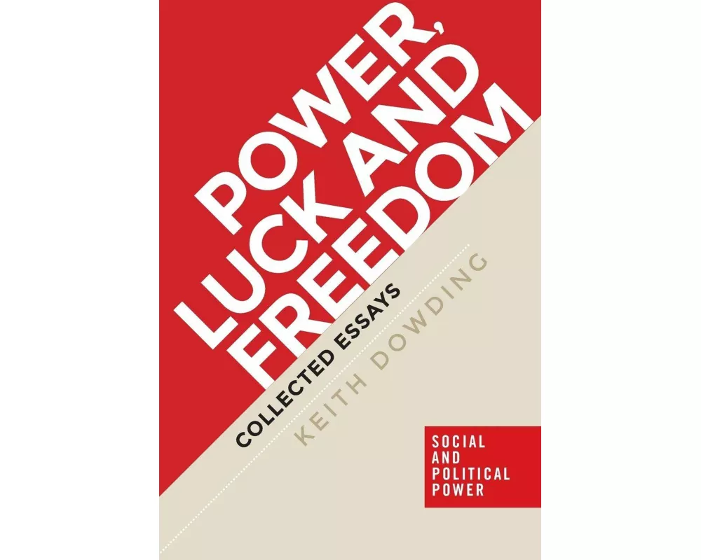 Power, Luck and Freedom