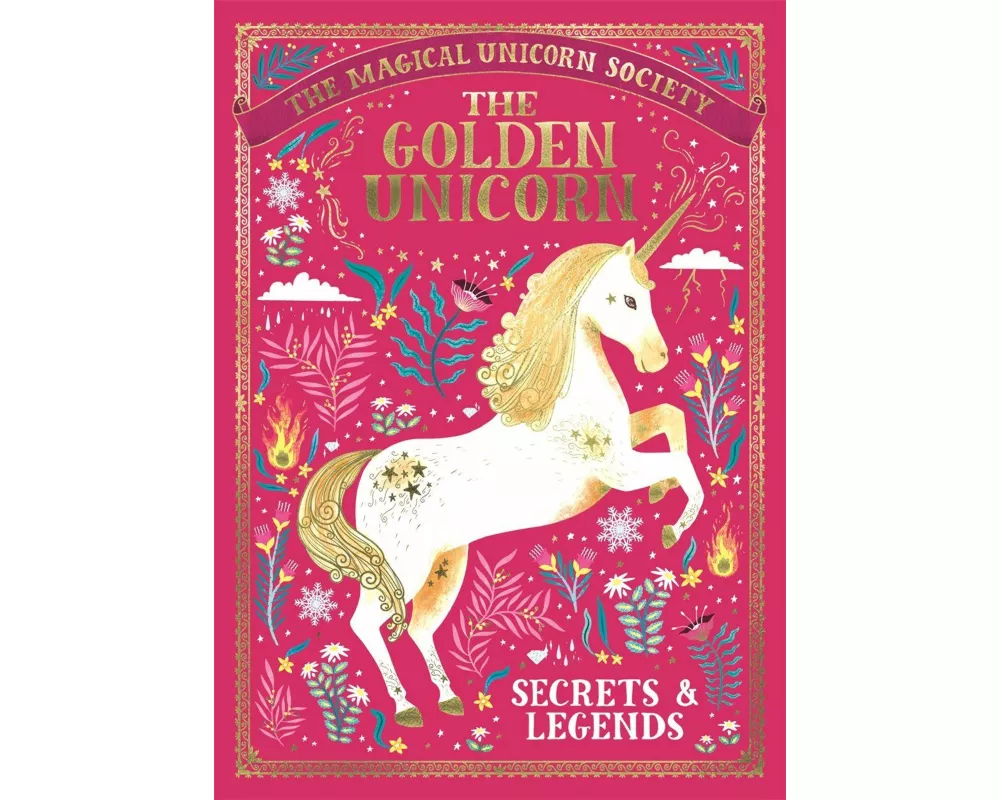 The Magical Unicorn Society: The Golden Unicorn – Secrets and Legends