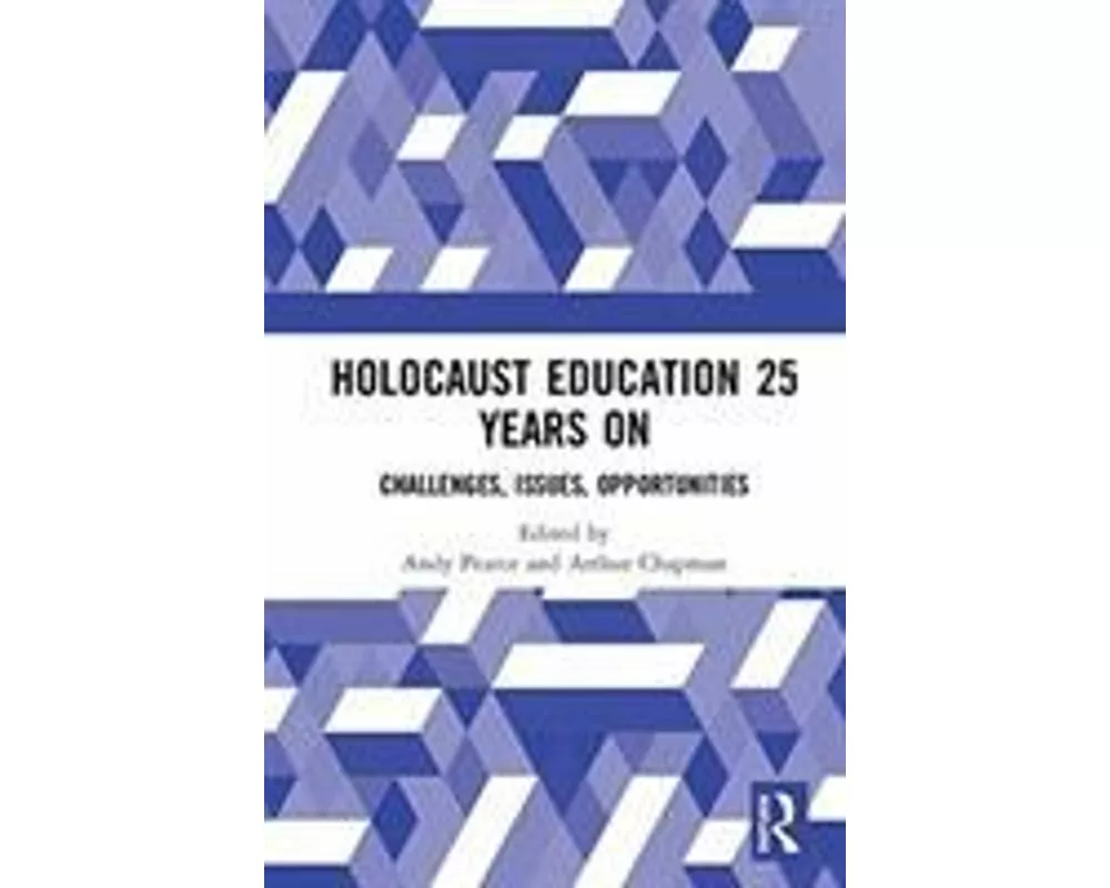 Holocaust Education 25 Years On