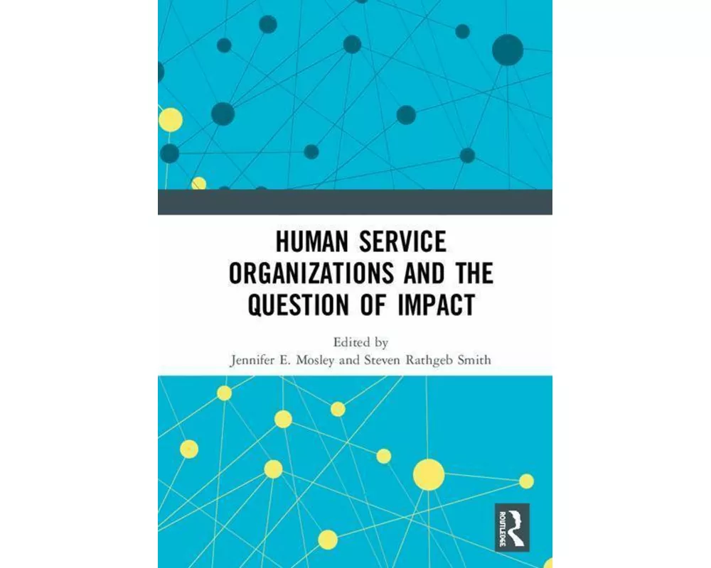 Human Service Organizations and the Question of Impact