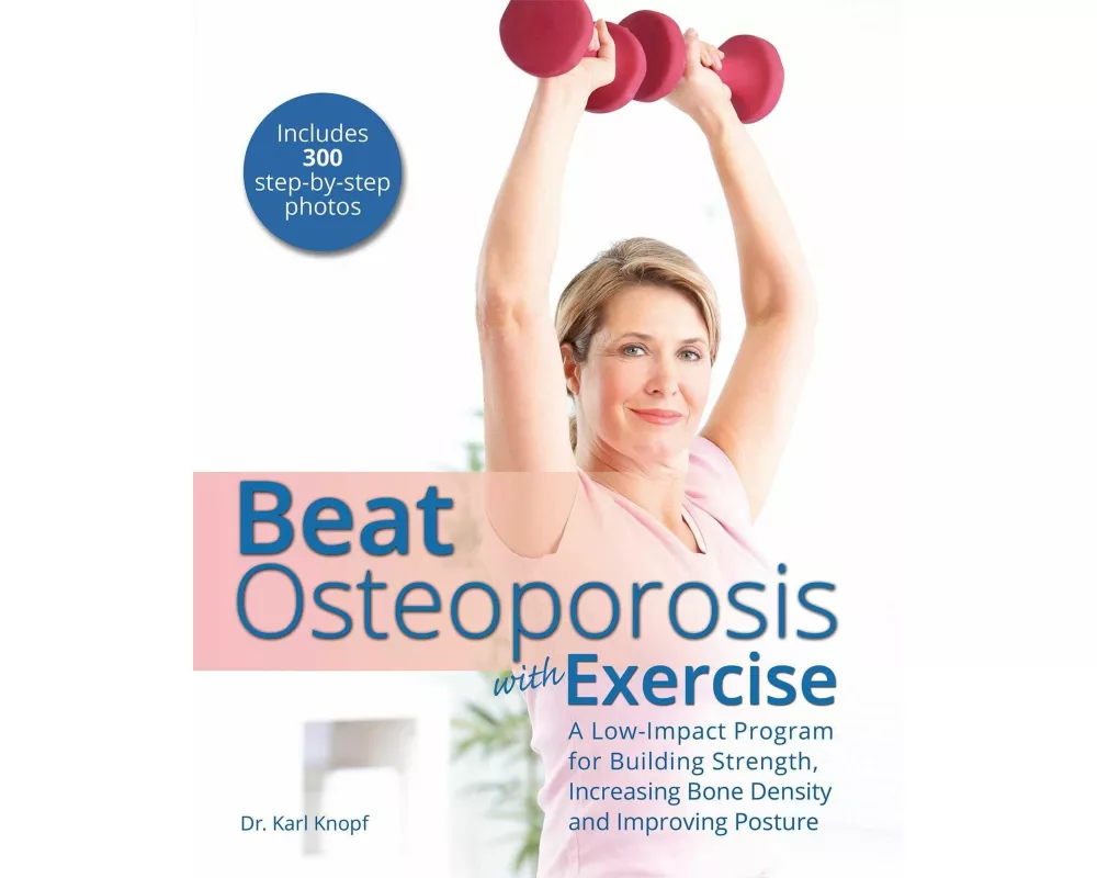 Beat Osteoporosis with Exercise