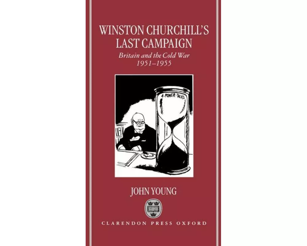 Winston Churchill's Last Campaign