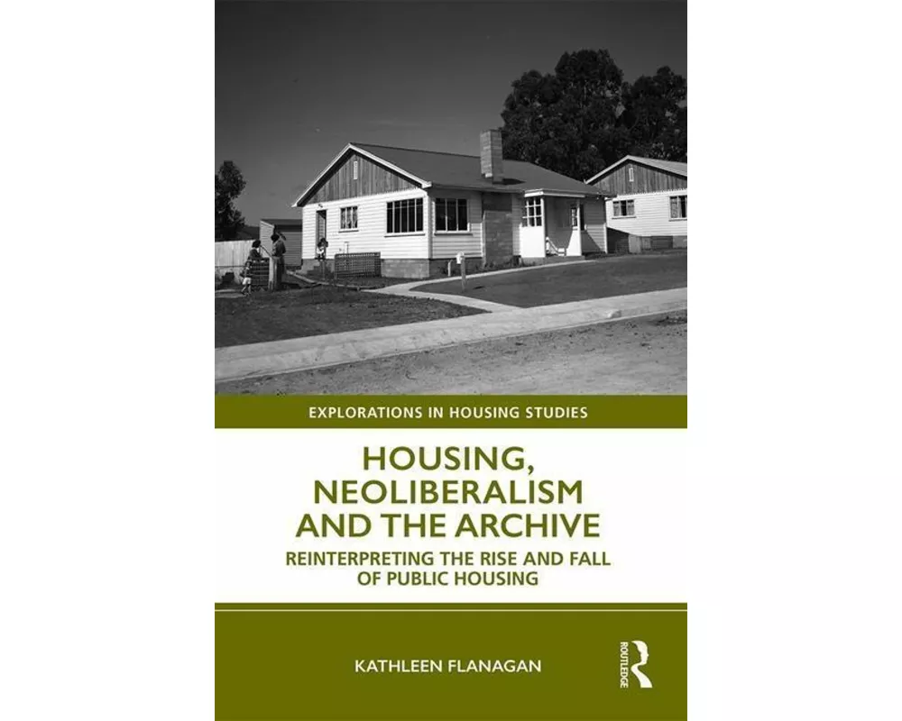 Housing, Neoliberalism and the Archive