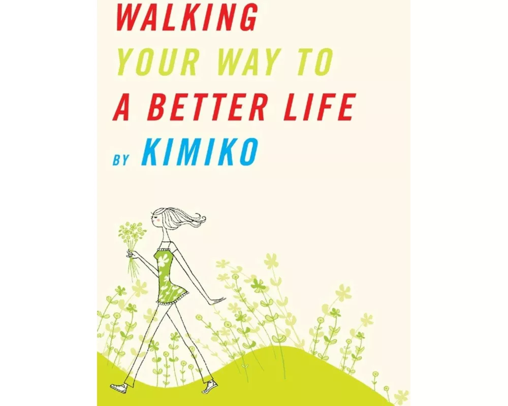 Walking Your Way to a Better Life