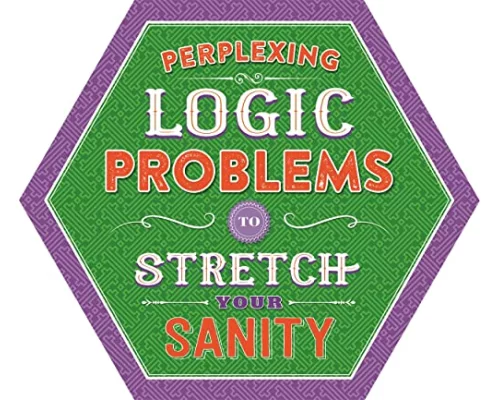 Perplexing Logic Problems to Stretch Your Sanity