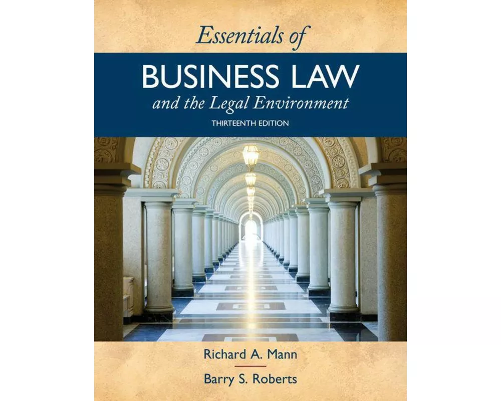 Essentials of Business Law and the Legal Environment
