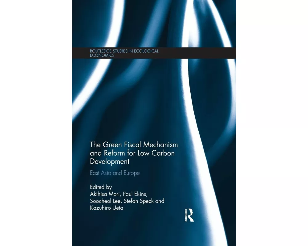 The Green Fiscal Mechanism and Reform for Low Carbon Development