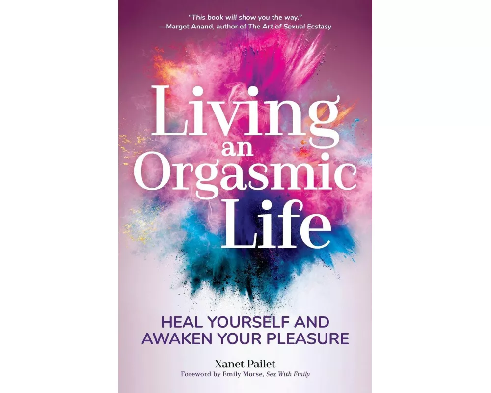 Living An Orgasmic Life