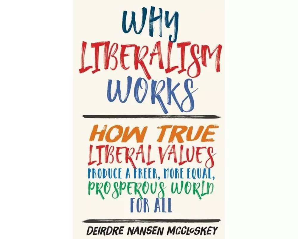 Why Liberalism Works