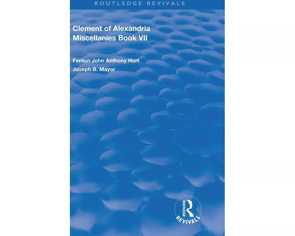 Clement of Alexandria Miscellanies Book 7