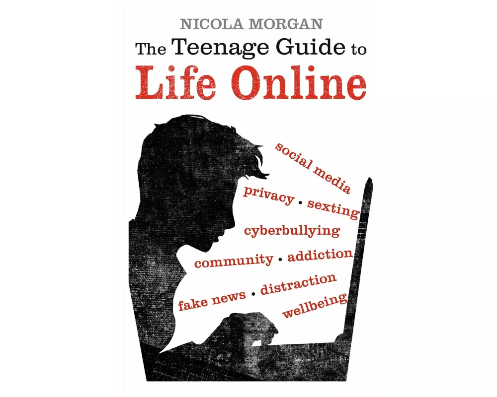 The Teenage Guide to Life Online