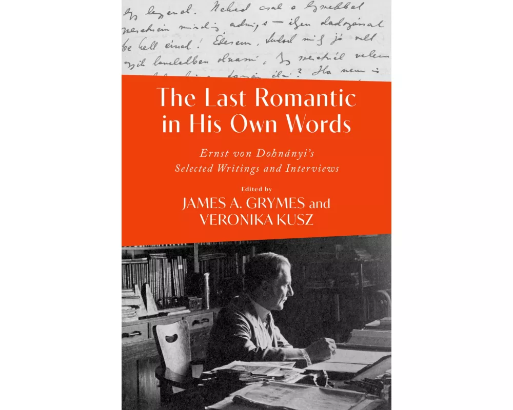 The Last Romantic in His Own Words