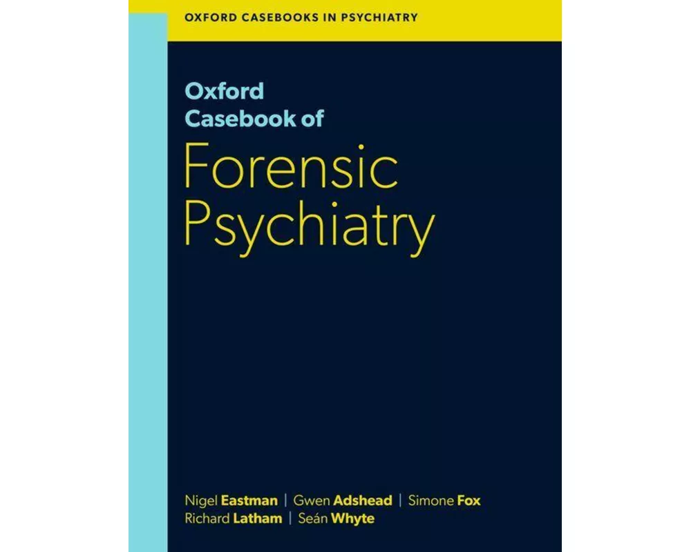 Oxford Casebook of Forensic Psychiatry