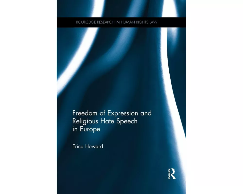 Freedom of Expression and Religious Hate Speech in Europe