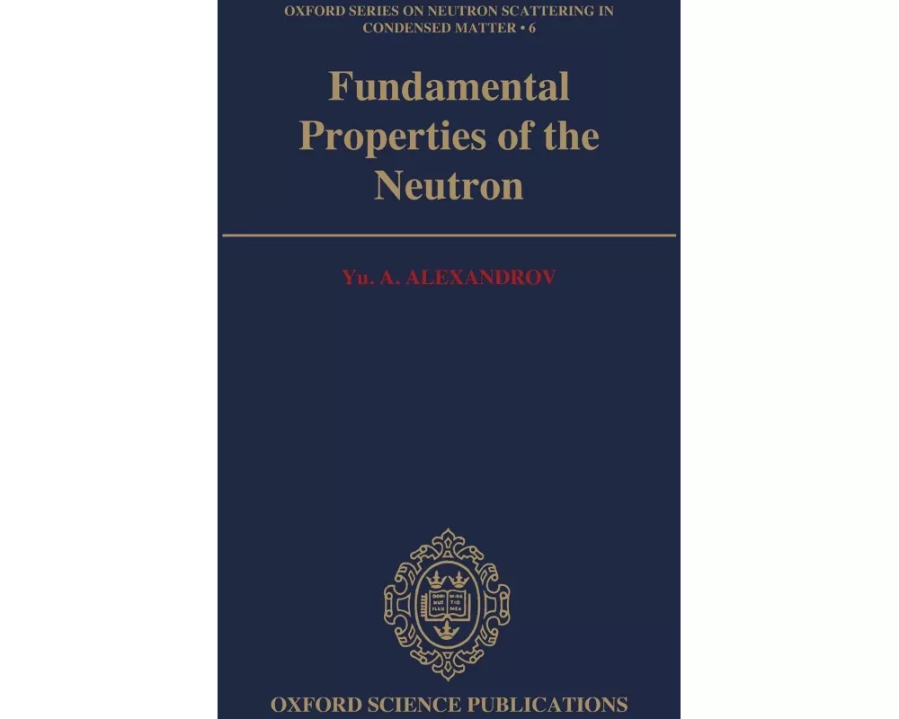 Fundamental Properties of the Neutron